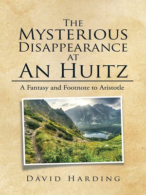 cover image of The Mysterious Disappearance at an Huitz